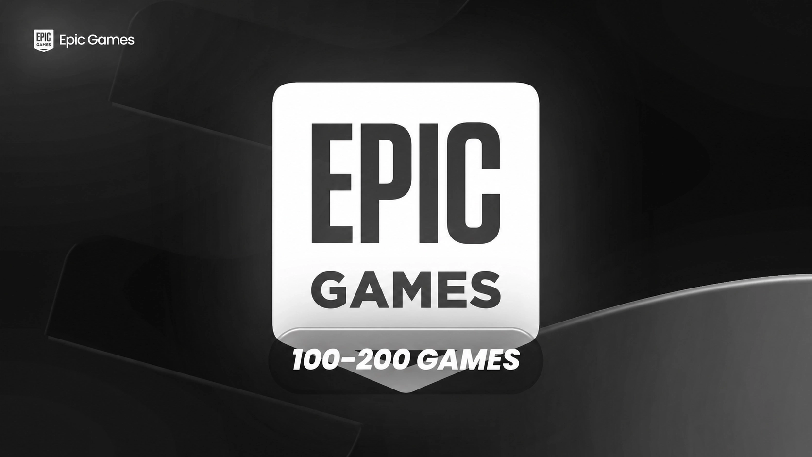 Epic Games - [100-200 Games] FA